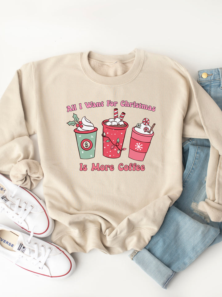 All I want for Christmas is Coffee Graphic Sweatshirt