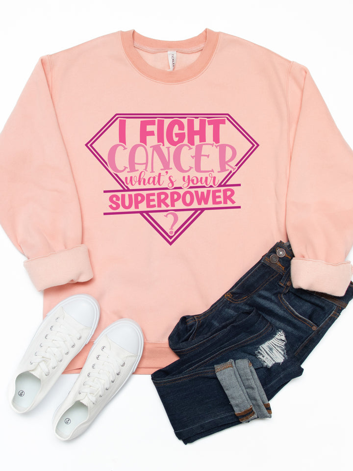I Fight Cancer, What's Your Superpower Graphic Sweatshirt