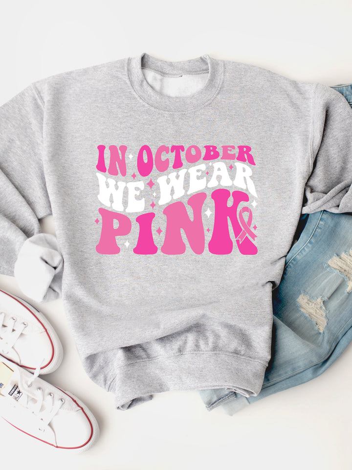 In October We Wear Pink Graphic Sweatshirt