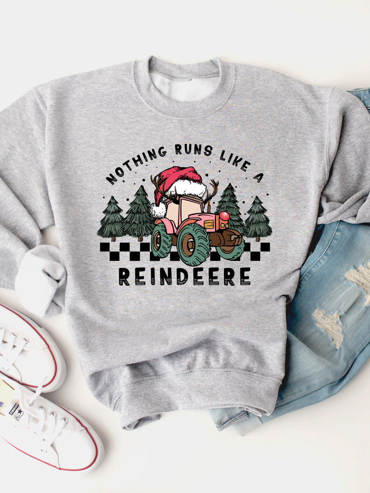 Nothing Runs Like A Reindeere - Christmas Graphic Sweatshirt