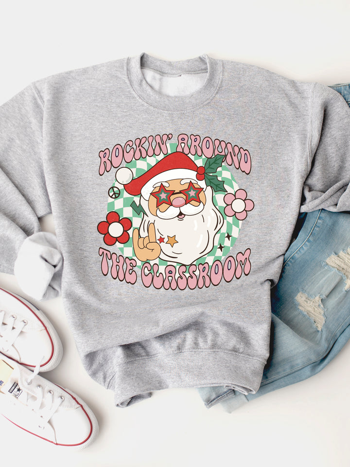 Rockin Around The Classroom - Christmas Graphic Sweatshirt