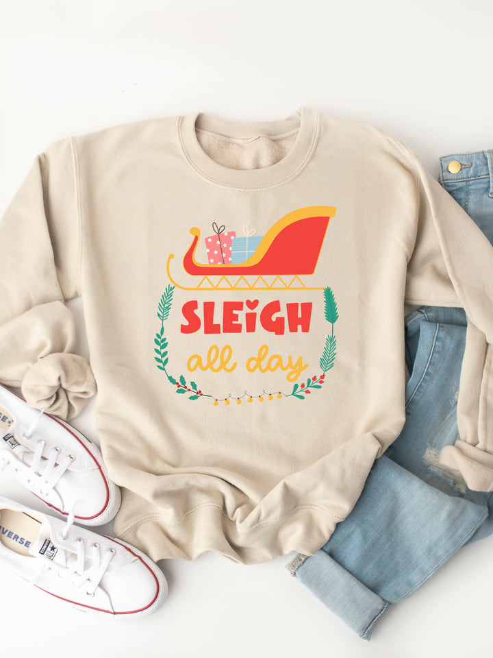 Sleigh All Day - Christmas Graphic Sweatshirt