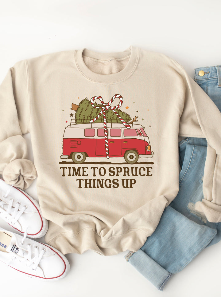 Time To Spruce Things Up - Christmas Graphic Sweatshirt