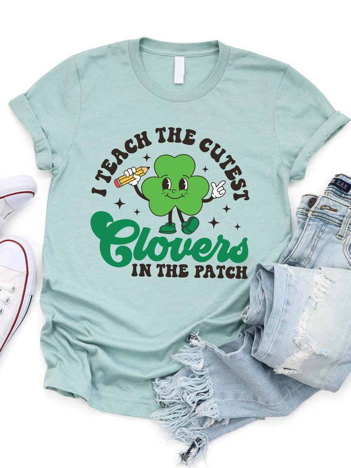I teach the cutest Clovers in the Patch Graphic Tee