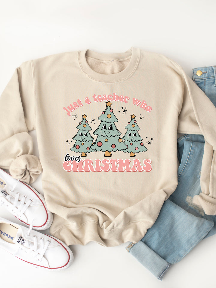 Just a Teacher who loves Christmas Graphic Sweatshirt