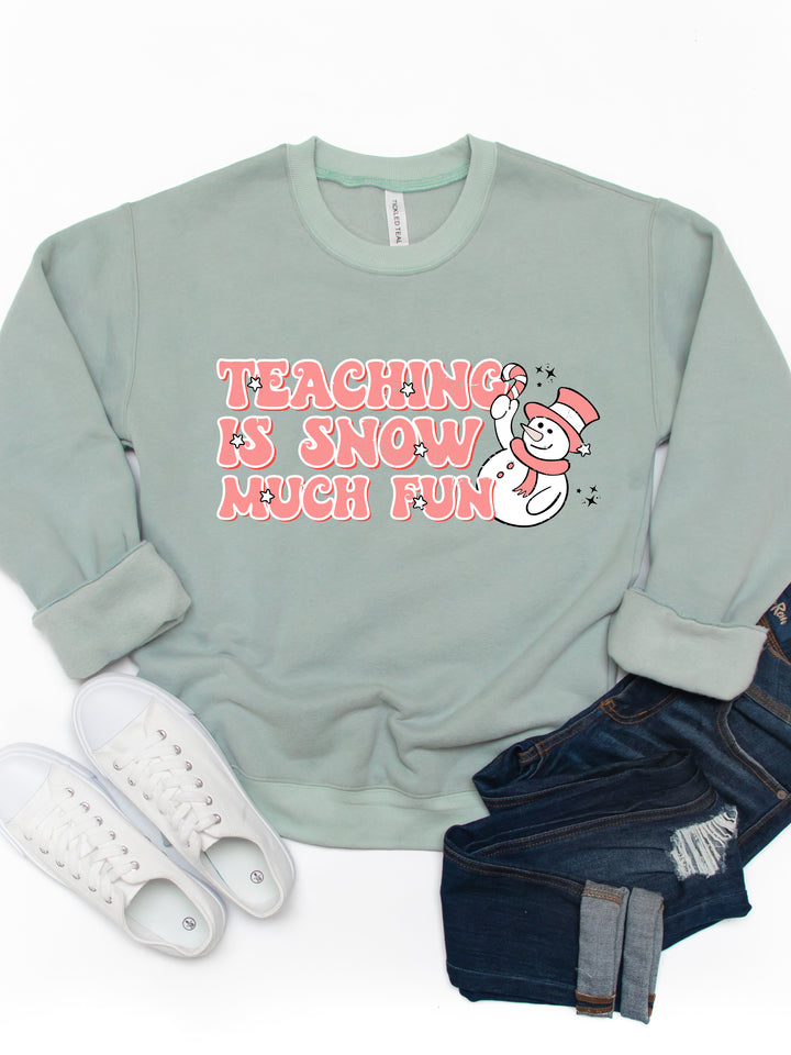 Teaching is snow much fun Graphic Sweatshirt