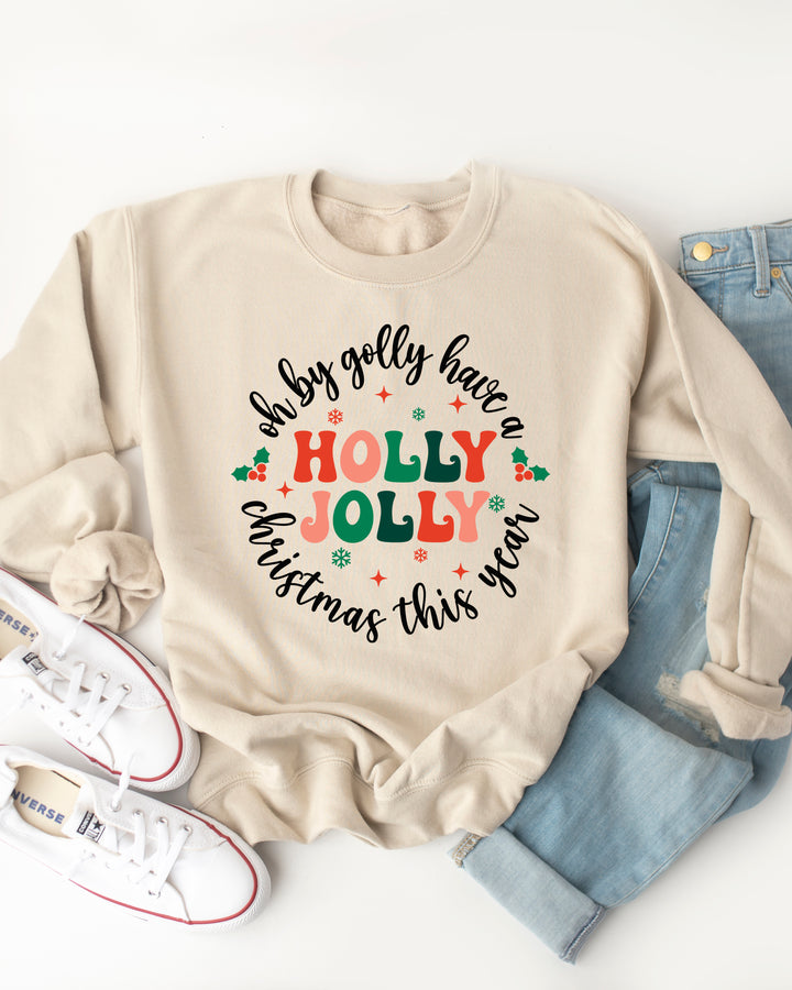 Oh by golly have a Holly Jolly Christmas Graphic Sweatshirt