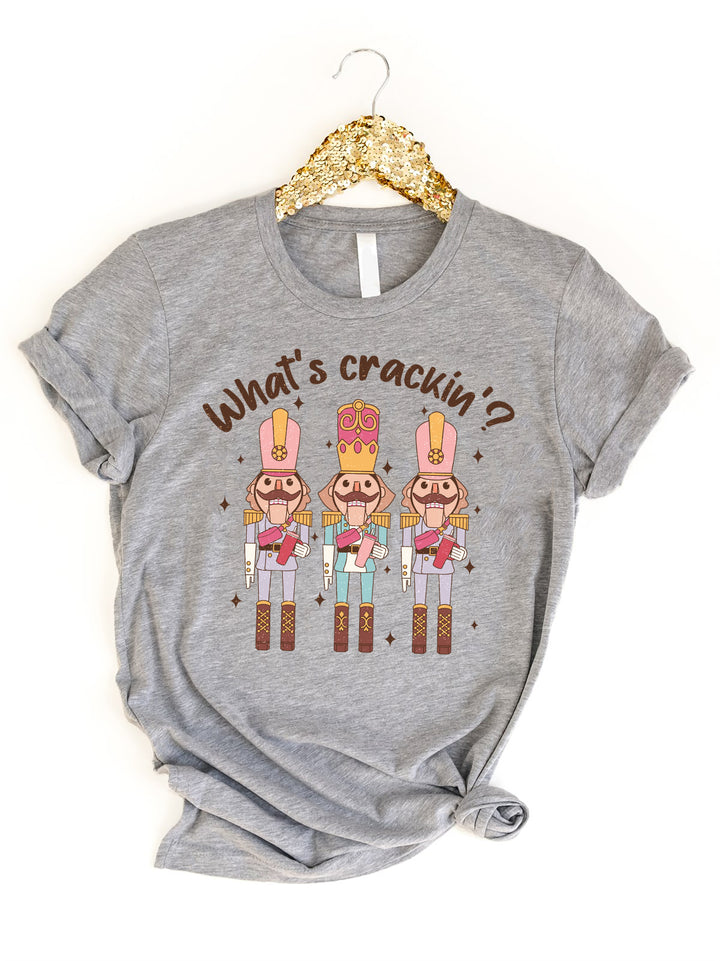 Whats Crackin' Nutcrackers - Christmas Graphic Tee