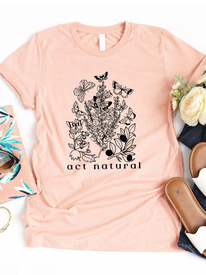 Act Natural Graphic Tee