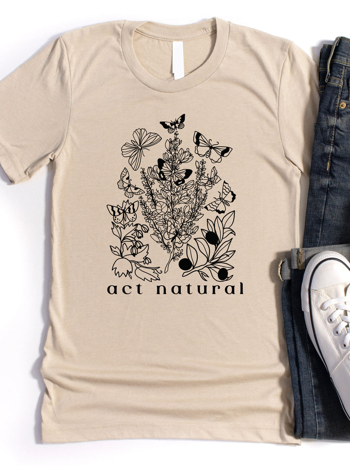 Act Natural Graphic Tee