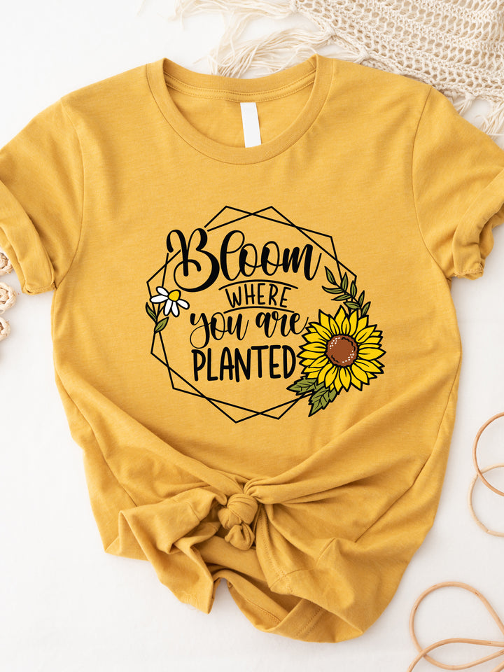 Bloom Where You Are Planted Graphic Tee