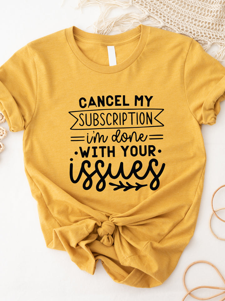 Cancel my subscription Graphic Tee