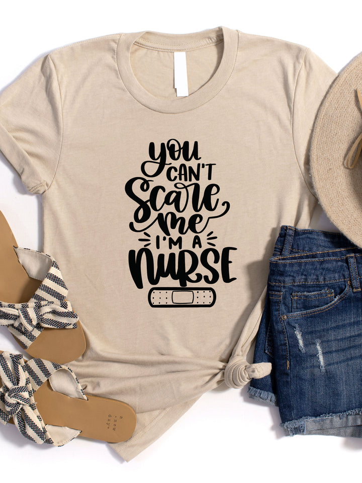 You can't scare me I'm a Nurse Graphic Tee