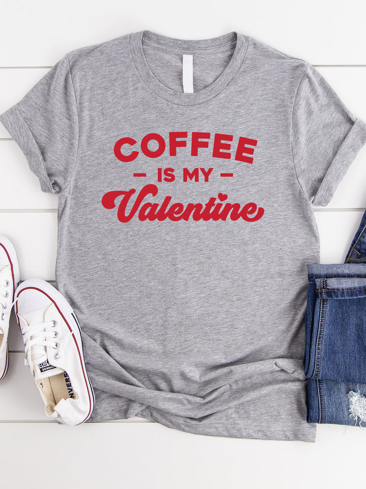 Coffee is my Valentine Graphic Tee
