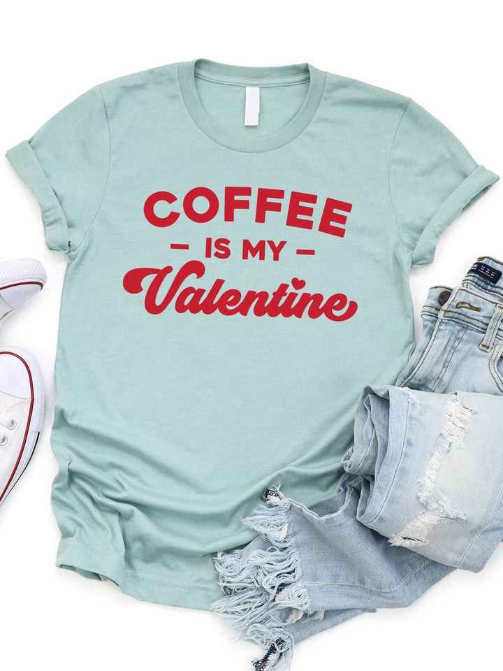 Coffee is my Valentine Graphic Tee