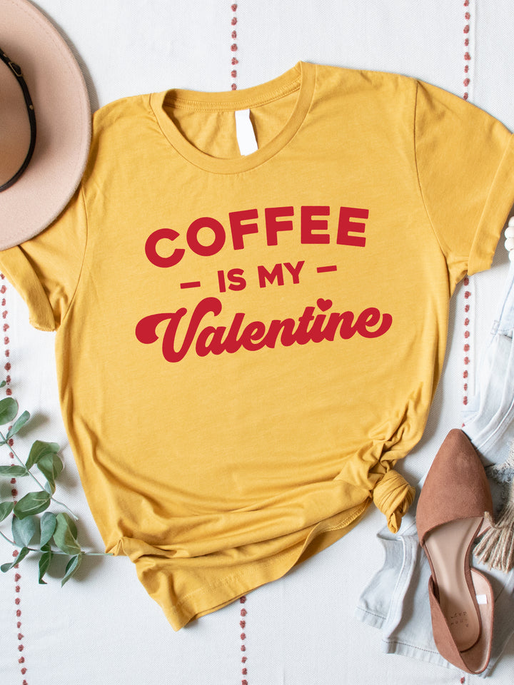 Coffee is my Valentine Graphic Tee