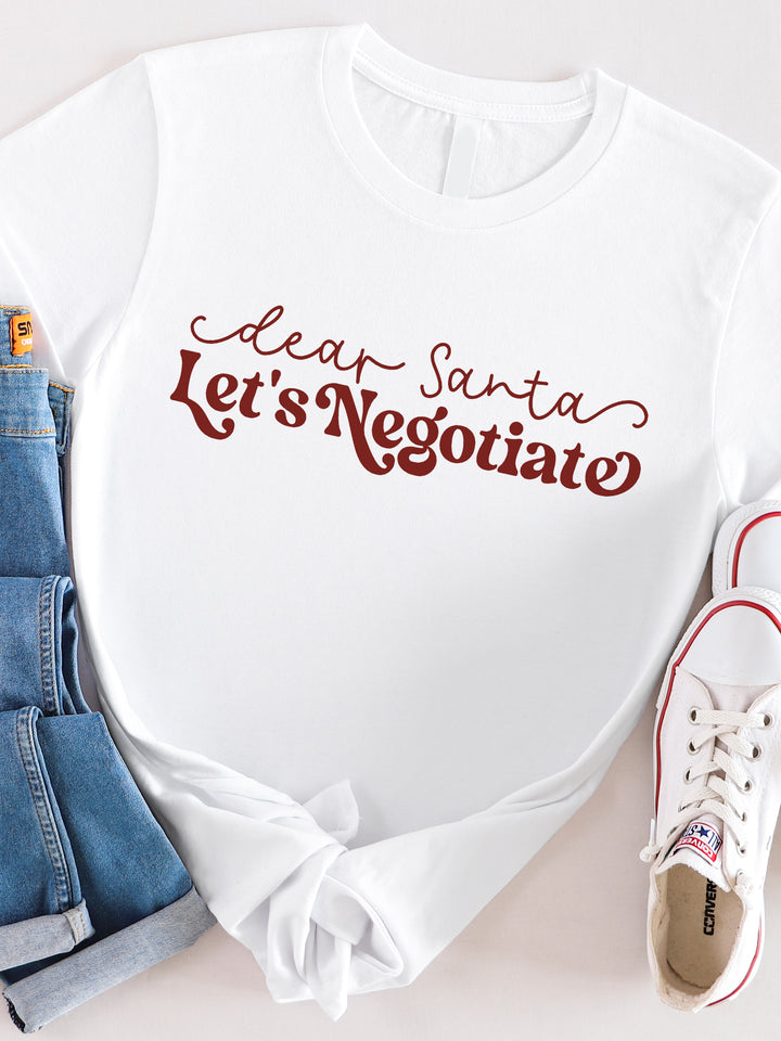 Dear Santa Let's Negotiate Graphic Tee