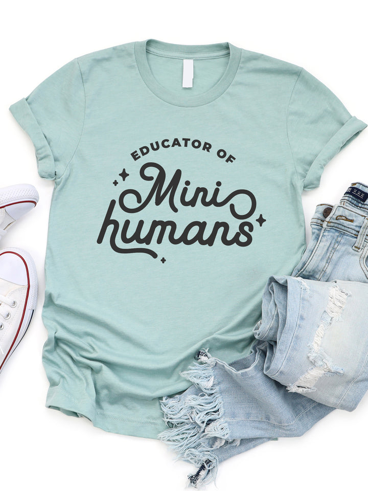 Educator of Mini Humans Graphic Tee