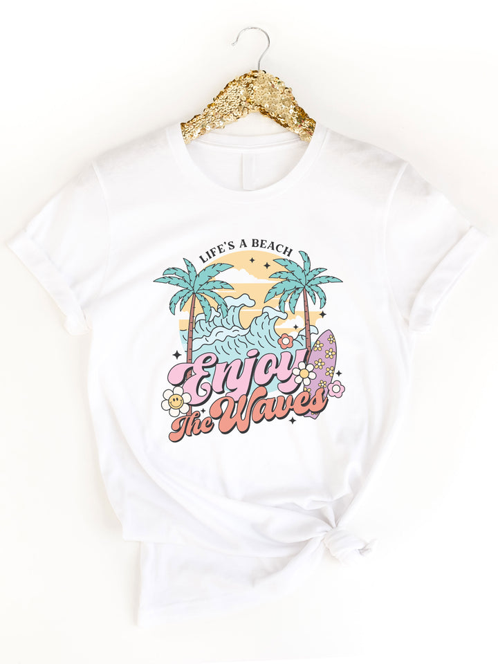 Life's a Beach Enjoy the Waves Graphic Tee