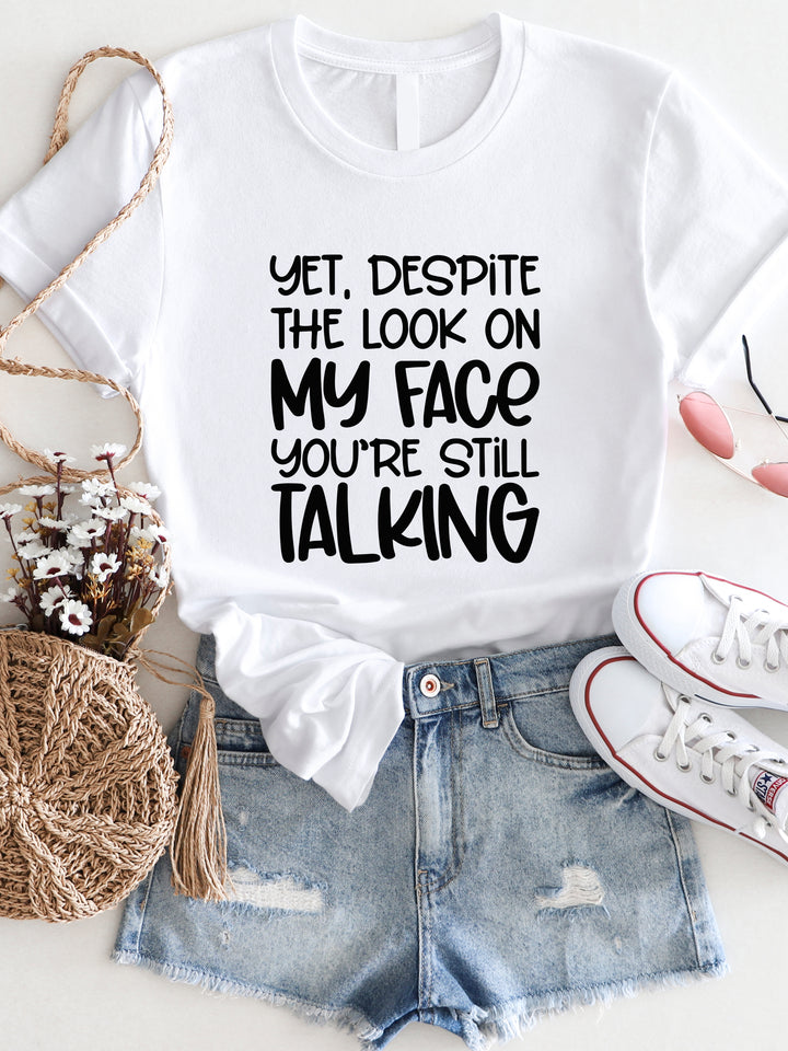 You're Still Talking Graphic Tee