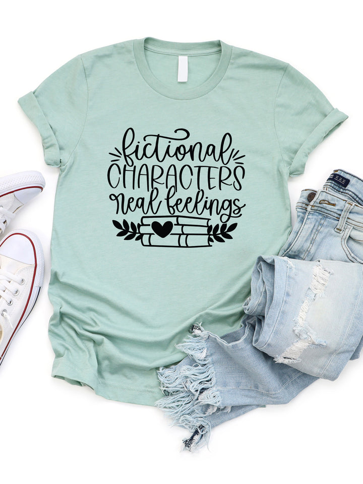 Fictional Characters Real Feelings Graphic Tee
