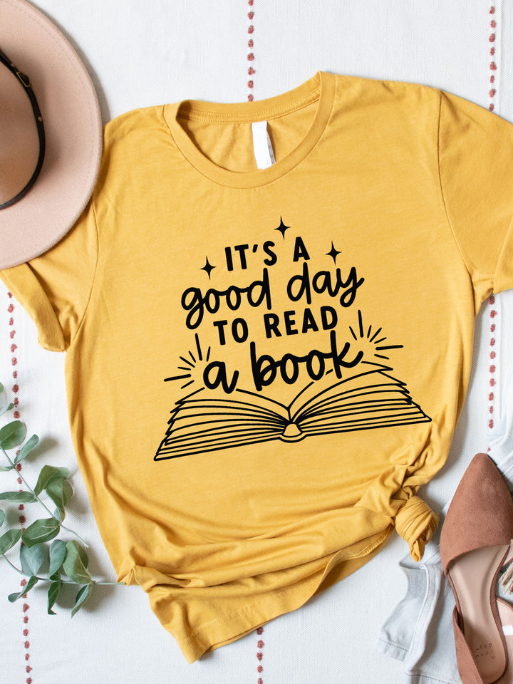 It's a Good Day to Read a Book Graphic Tee