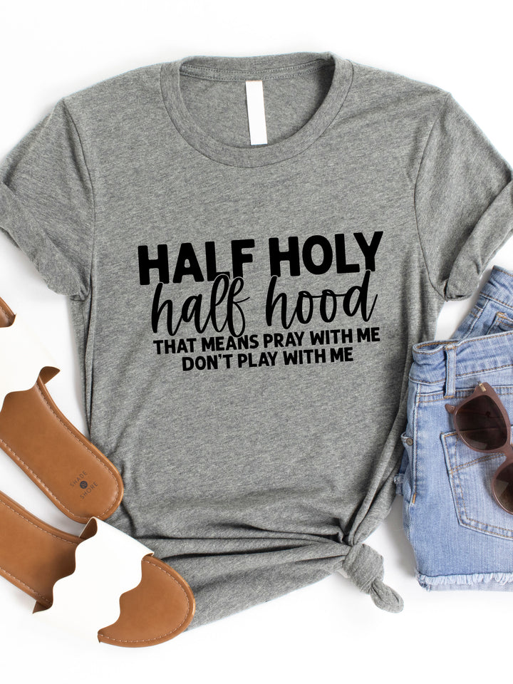 Half Holy Half Hood Graphic Tee