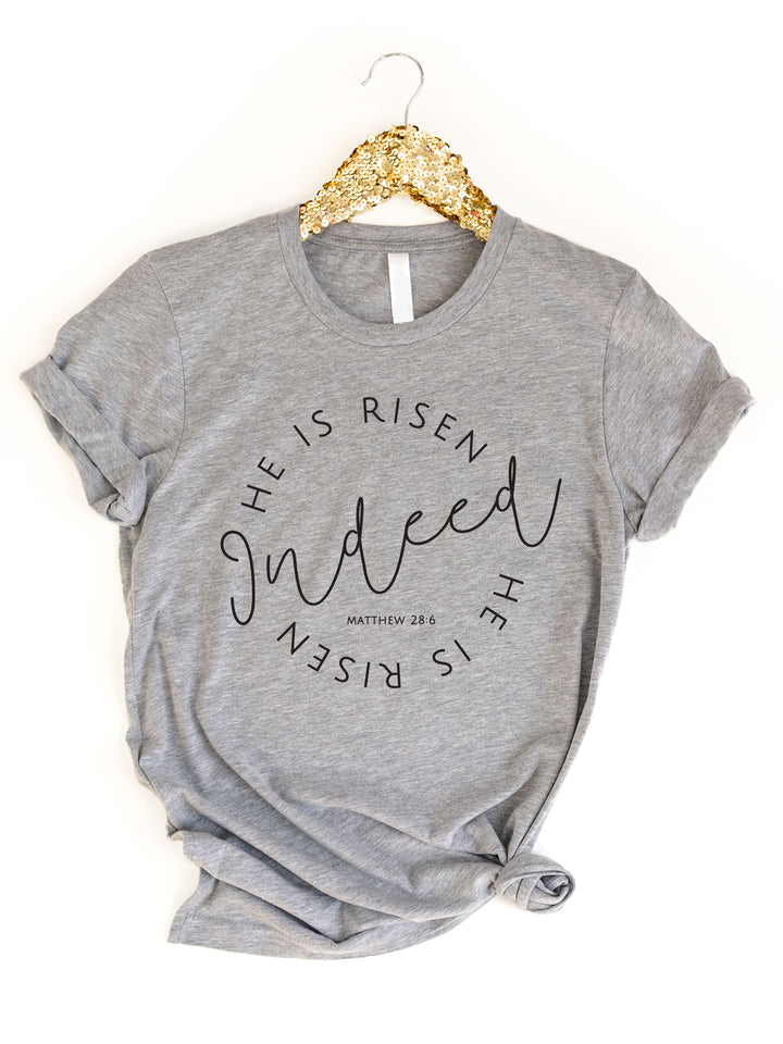 He is Risen Indeed Graphic Tee