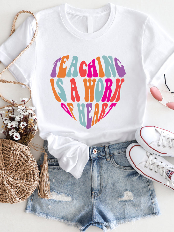 Teaching is a work of Heart Graphic Tee