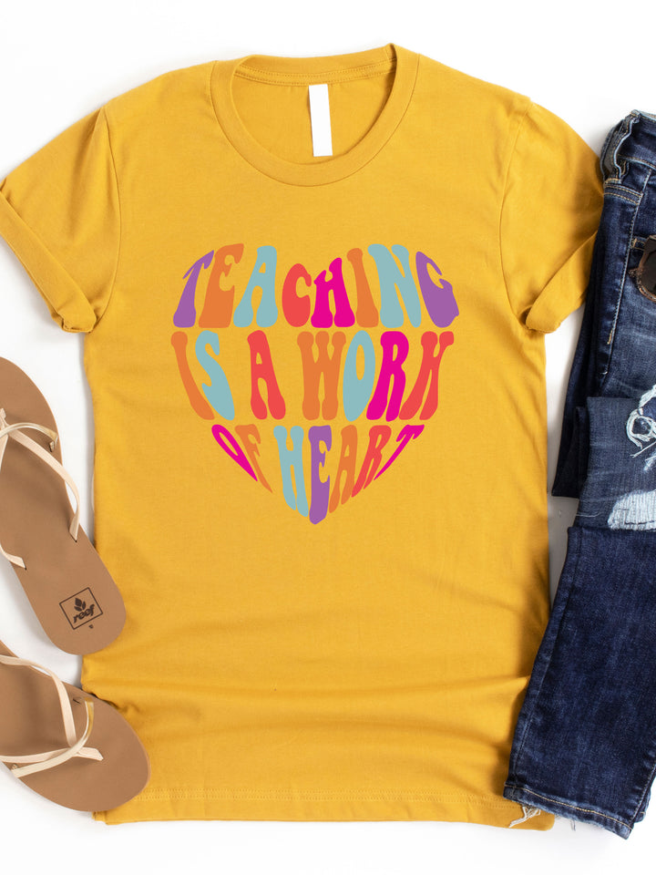 Teaching is a work of Heart Graphic Tee