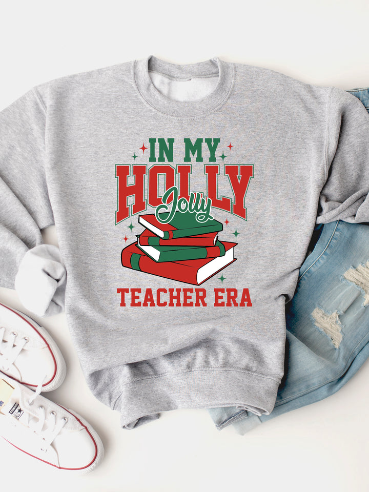Holly Jolly Teacher Era - Graphic Sweatshirt