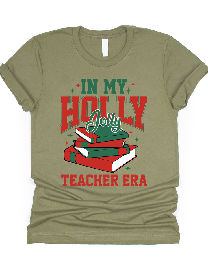 In my Holly Jolly Teacher Era Graphic Tee