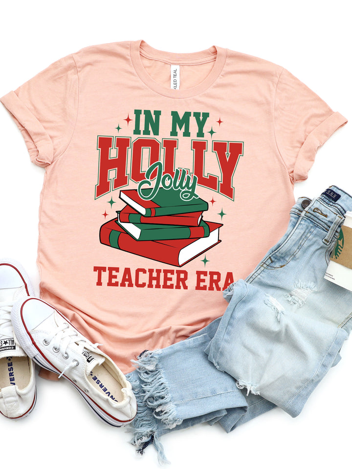 In my Holly Jolly Teacher Era Graphic Tee