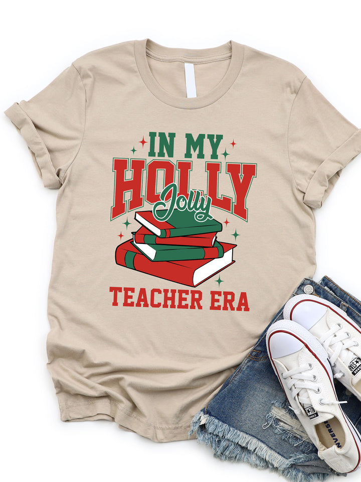 In my Holly Jolly Teacher Era Graphic Tee