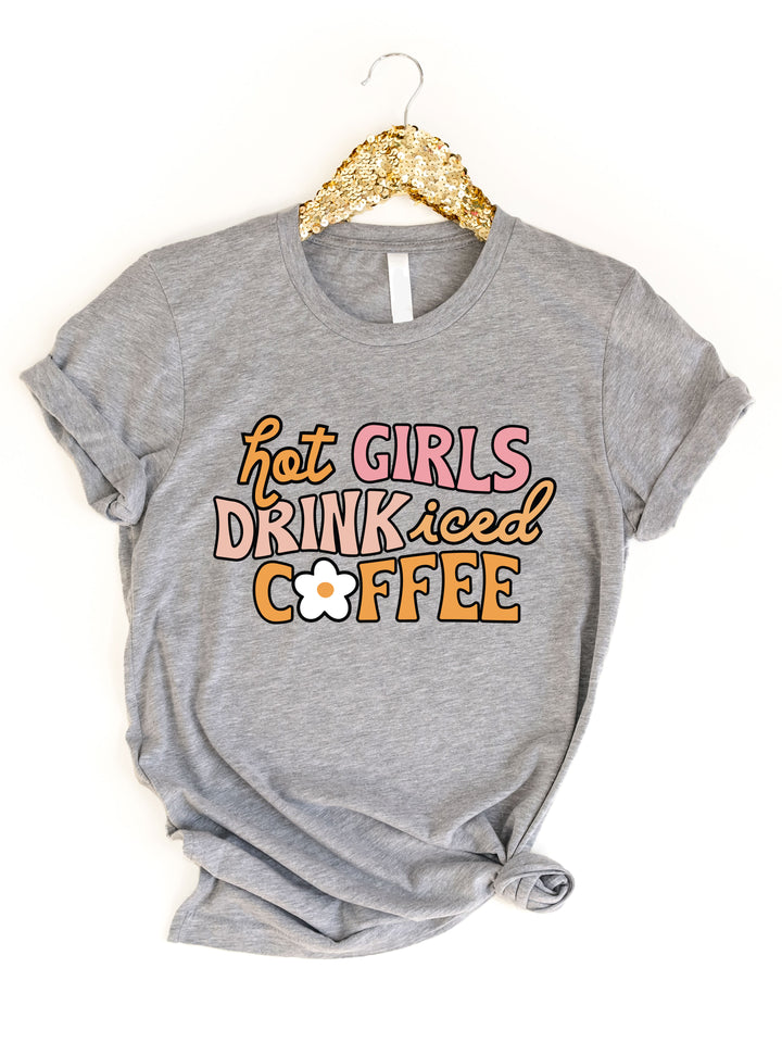 Hot Girls Drink Iced Coffee Graphic Tee