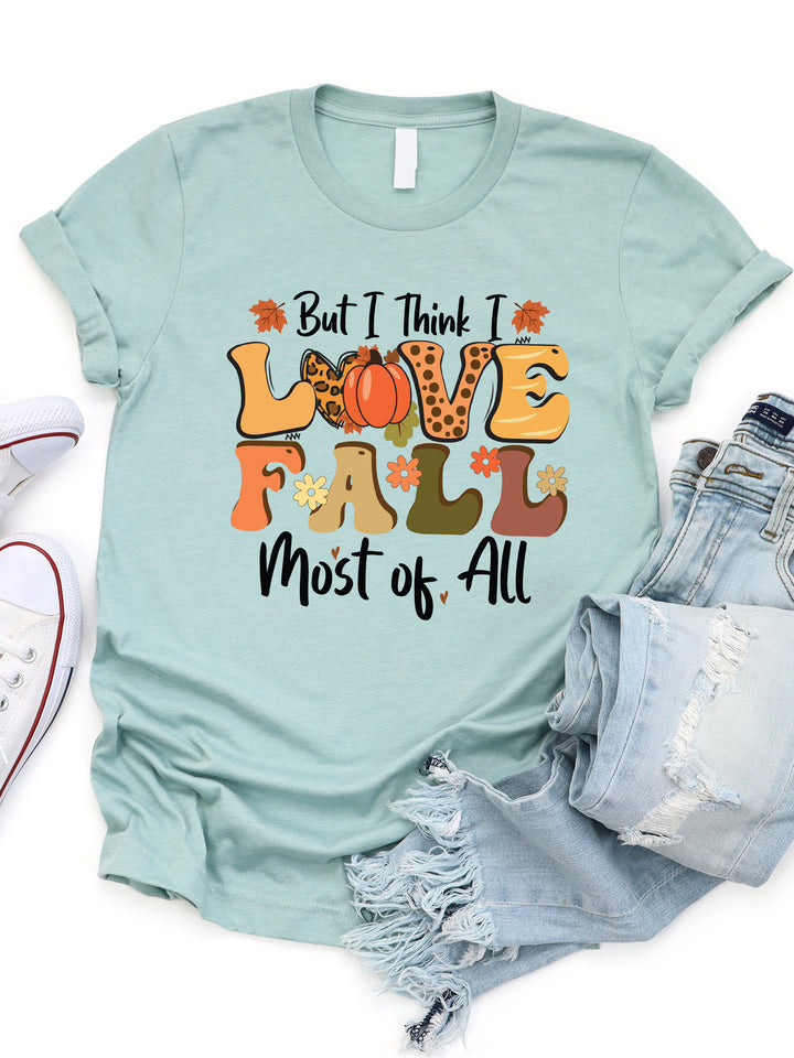 Love Fall Most Of All Graphic Tee