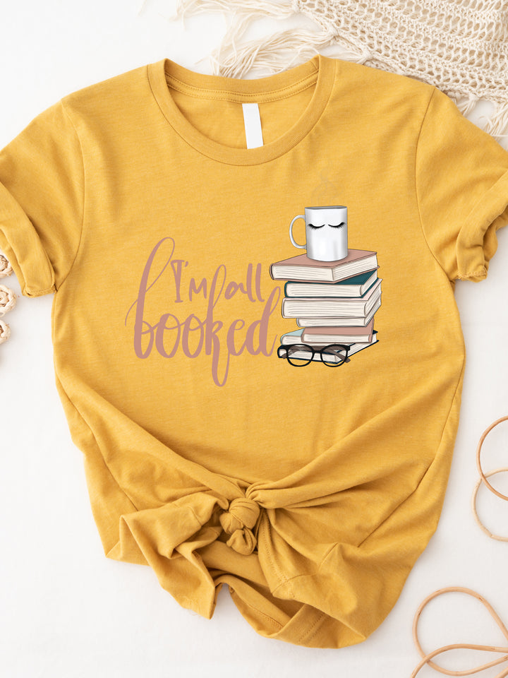 I'm All Booked Graphic Tee