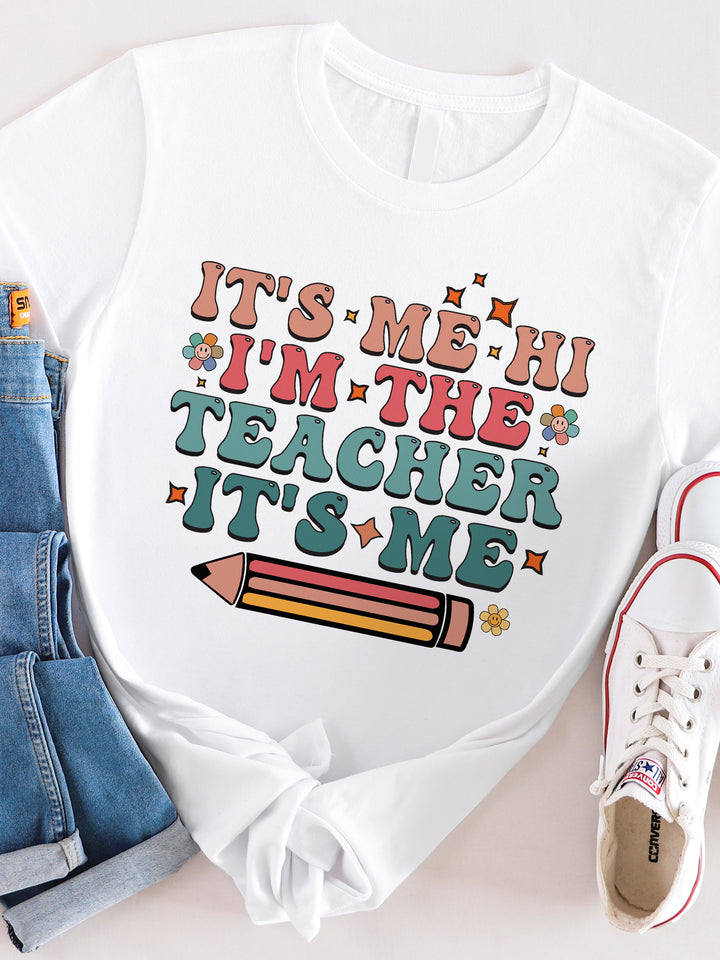 It's Me, Hi, Im The Teacher Graphic Tee