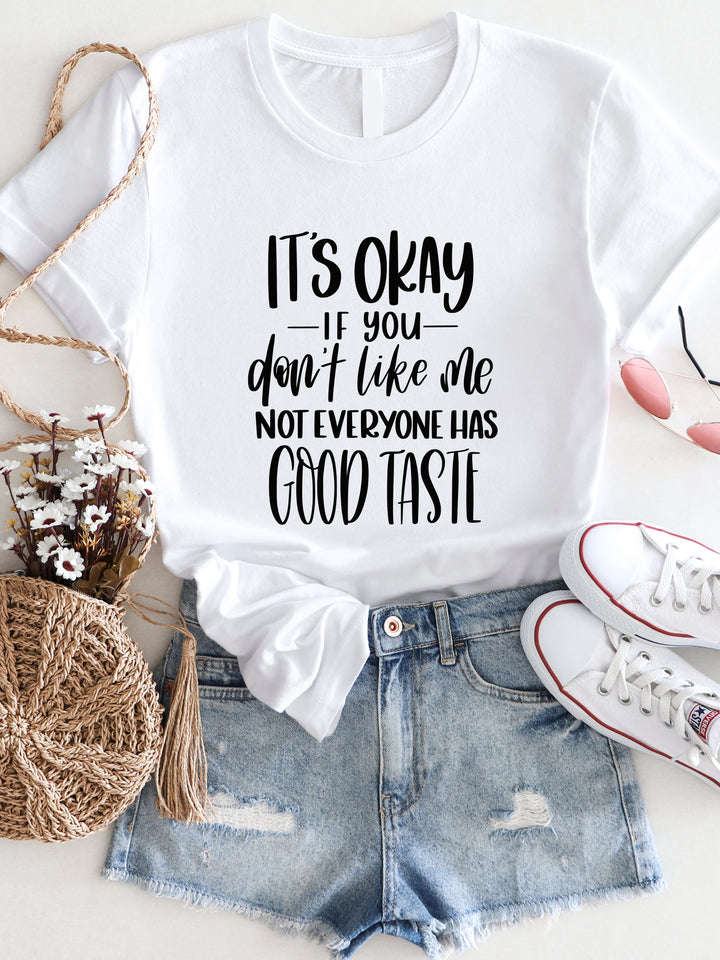 Not Everyone Has Good Taste Graphic Tee