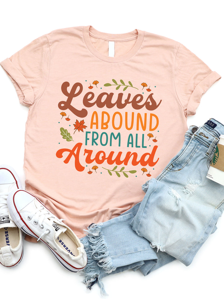 Leaves Abound From All Around Graphic Tee