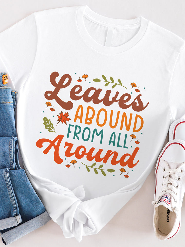 Leaves Abound From All Around Graphic Tee