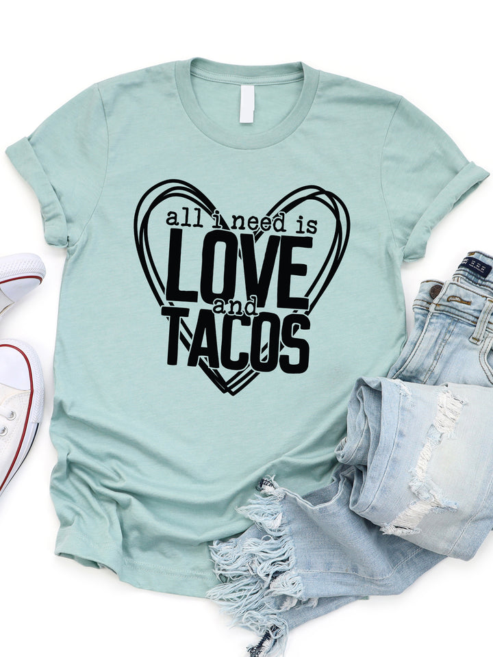 All I need is Love and Tacos Graphic Tee