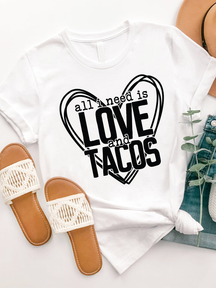 All I need is Love and Tacos Graphic Tee