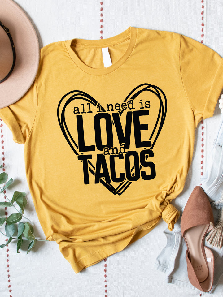 All I need is Love and Tacos Graphic Tee