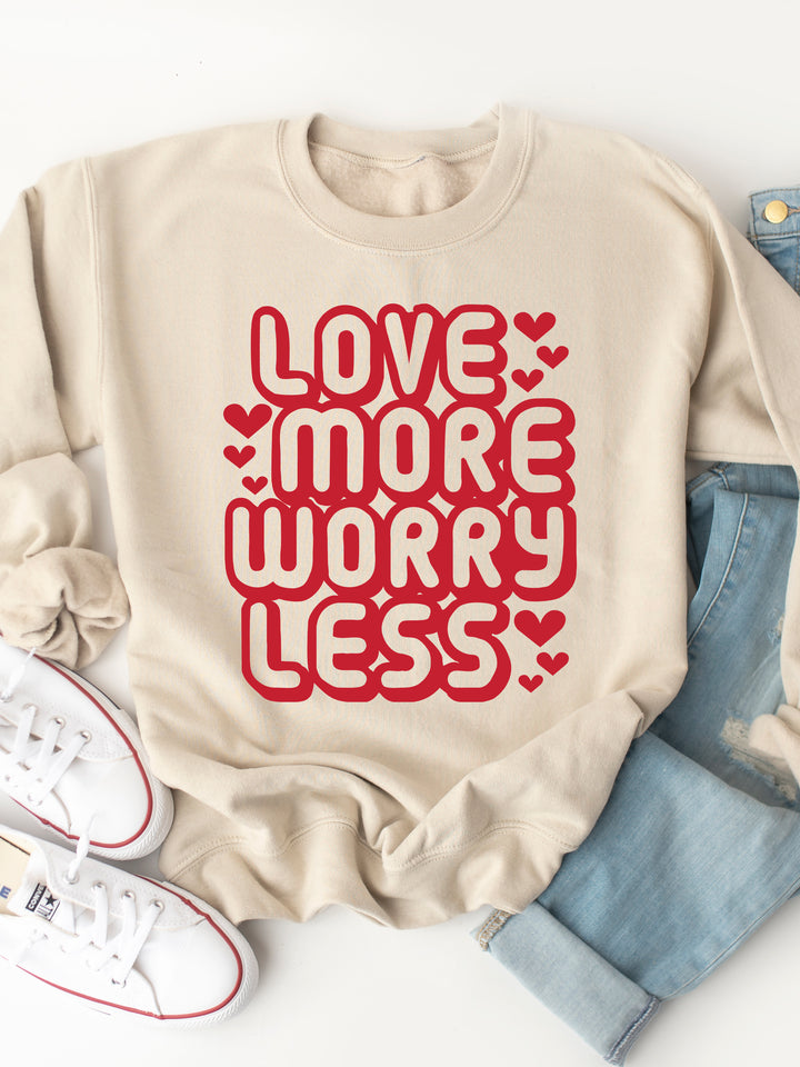 Love more Worry Less Graphic Sweatshirt