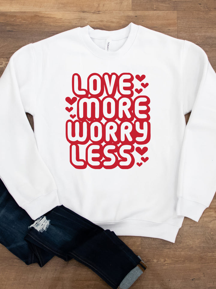 Love more Worry Less Graphic Sweatshirt