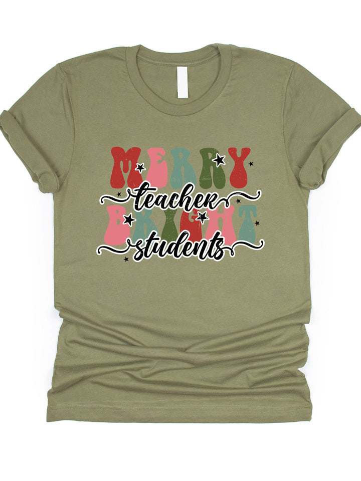 Merry Teachers Bright Students Graphic Tee