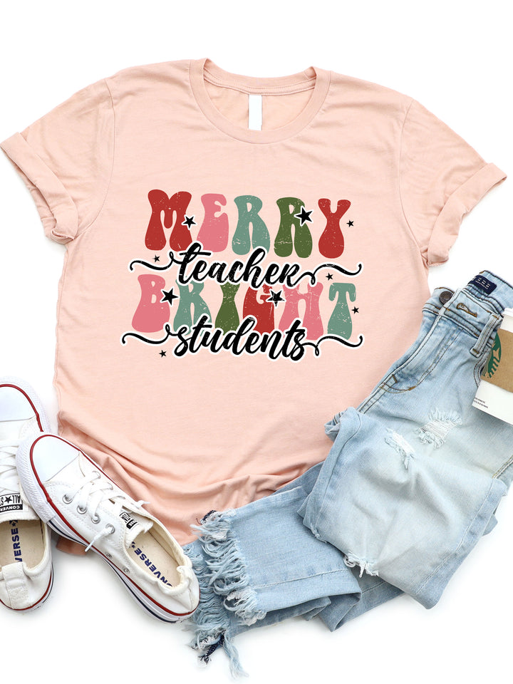 Merry Teachers Bright Students Graphic Tee