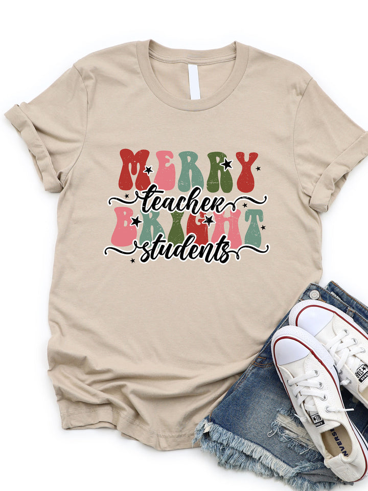 Merry Teachers Bright Students Graphic Tee
