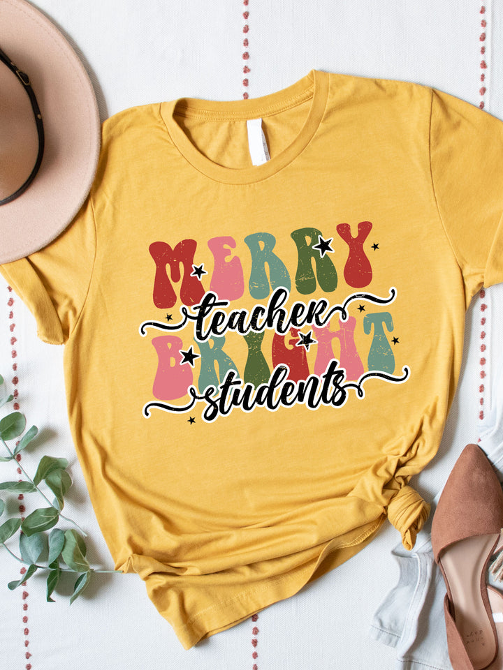 Merry Teachers Bright Students Graphic Tee